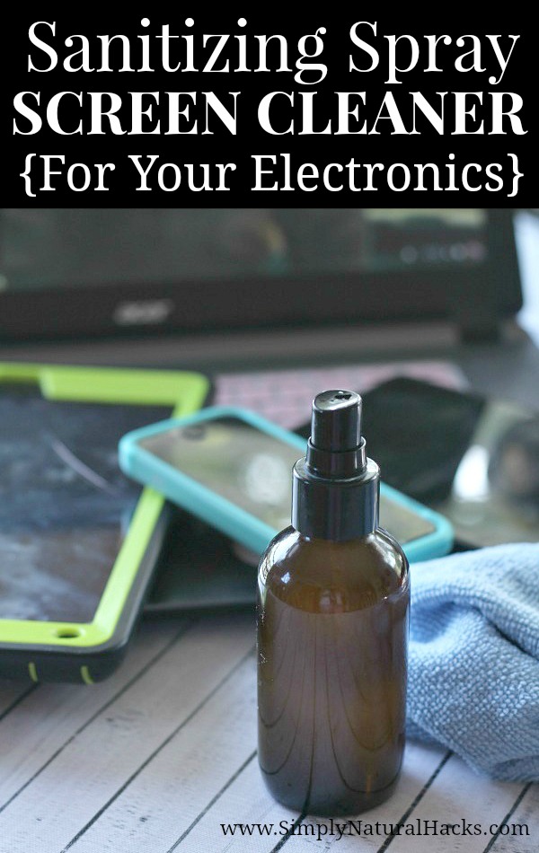 Electronics are often the most touched surfaces in our lives, use this Sanitizing Screen Cleaner Recipe to clean away fingerprints, dust, and germs from your electronics.
